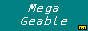 Mega Geable